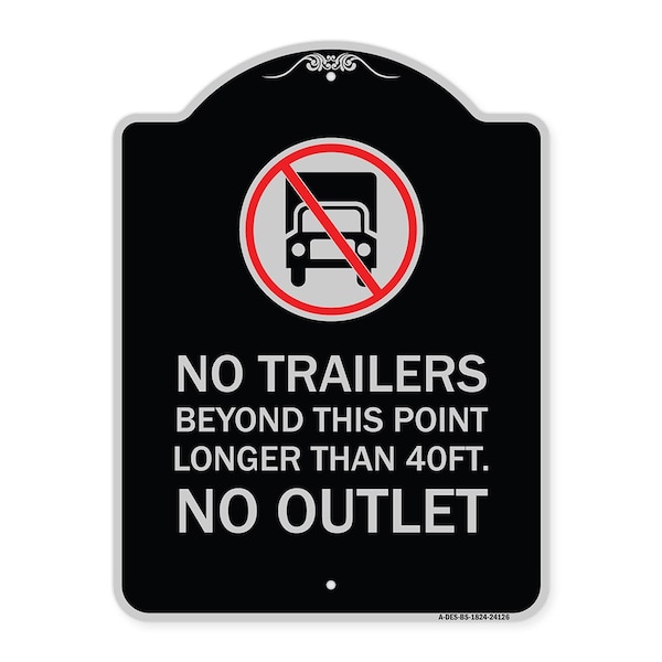 Driveway No Trailers Beyond This Point Longer Than 40 Ft No Outlet Alum, 24" x 18", BS-1824-24126